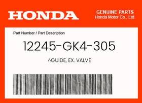 12245-gk4-305 Honda Genuine Guide Ex. Valve -