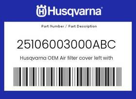 25106003000abc Husqvarna New Genuine Oem Air Filter Cover Left With Decal -