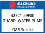 Suzuki Oem Part 42521-29F00 Guard Water Pump. Fixed Price $19.80.