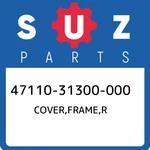 47110-31300-000 Suzuki Cover,frame,r 4711031300000, New Genuine Oem Part. Fixed Price $551.30.
