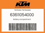 Ktm Genuine Battery Compartment - 63611054000. Fixed Price $36.39.