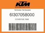 Ktm Genuine Cover Fuel Tank - 61307058000. Fixed Price $23.76.