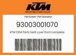 Ktm Genuine Seat Cowl Front Complete - 93003001070. Fixed Price $5.14.