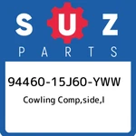 94460-15J60-YWW Suzuki Cowling Comp,side,l 9446015J60YWW, New Genuine Oem Part. Fixed Price $566.33.
