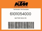 Ktm Genuine Battery Box - 61011054000. Fixed Price $27.77.