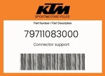 Ktm Genuine Connector Support - 79711083000. Fixed Price $15.32.