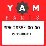 3P6-2836K-00-00 Yamaha Panel, Inner 1 3P62836K0000, New Genuine Oem Part. Fixed Price $33.60.