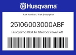 Husqvarna Genuine Air Filter Box Cover Left - 25106003000ABF. Fixed Price $70.03.