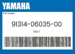 Yamaha Genuine Bolt 91314-06035-00. Fixed Price $11.24.