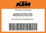 Ktm Genuine Piston Rod Compression - 48600509. Fixed Price $10.68.