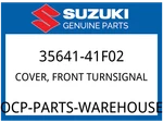 Suzuki Oem Part 35641-41F02 Cover,front Turnsignal. Fixed Price $79.38.