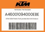 Ktm Genuine Fork Protection Kit Enduro 2024WITH Decal - A46001094000EBE. Fixed Price $73.89.