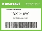 Kawasaki Genuine Plate, Chain Guide 13272-1169. Fixed Price $36.17.
