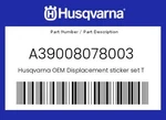 Husqvarna Genuine Displacement Sticker Set Te 300 - A39008078003. Fixed Price $10.64.