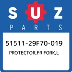 51511-29F70-019 Suzuki Protector,fr Fork,l 5151129F70019, New Genuine Oem Part. Fixed Price $102.25.